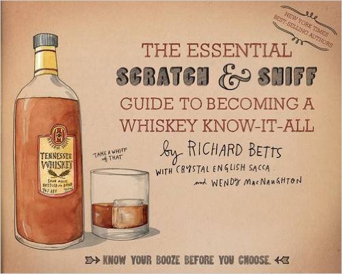 The Essential Scratch and Sniff Guide to Becoming a Whiskey Know It All Book Cover