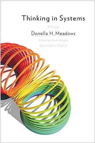 Thinking in Systems, A Primer